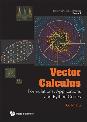 Cover image for Vector Calculus: Formulations, Applications And Python Codes