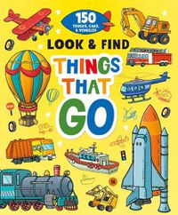 Cover image for Things That Go: 150 Trucks, Cars, and Vehicles!