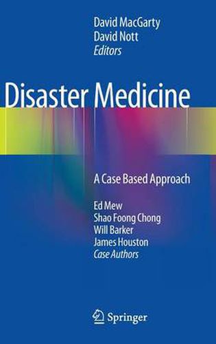 Disaster Medicine: A Case Based Approach