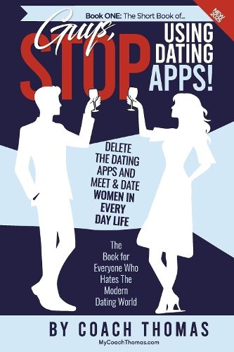 Cover image for Guys, Stop Using Dating Apps!
