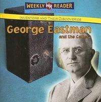 Cover image for George Eastman and the Camera