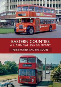 Cover image for Eastern Counties: A National Bus Company