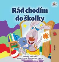 Cover image for I Love to Go to Daycare (Czech Children's Book)