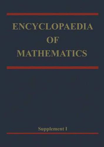 Encyclopaedia of Mathematics: Supplement Volume I