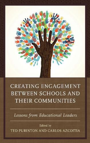 Cover image for Creating Engagement between Schools and their Communities: Lessons from Educational Leaders