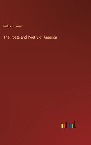 The Poets and Poetry of America