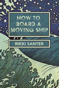 Cover image for How to Board a Moving Ship