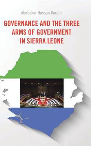 Cover image for Governance and the Three Arms of Government in Sierra Leone