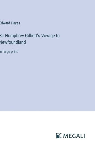 Cover image for Sir Humphrey Gilbert's Voyage to Newfoundland