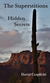 Cover image for The Superstitions Hidden Secrets