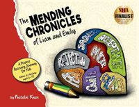 Cover image for The Mending Chronicles of Liam and Emily: A divorce recovery, narrative workbook for kids with a Christian focus