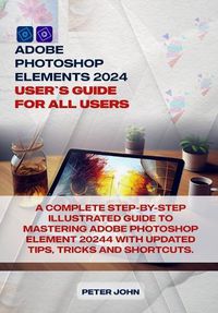Cover image for Adobe Photoshop Element 2024 User Guide for All Users