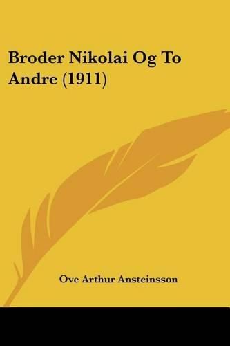 Cover image for Broder Nikolai Og to Andre (1911)