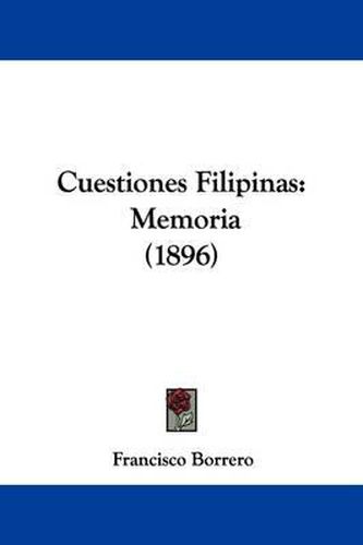 Cover image for Cuestiones Filipinas: Memoria (1896)