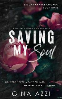 Cover image for Saving My Soul: A Second Chance MMA Romance