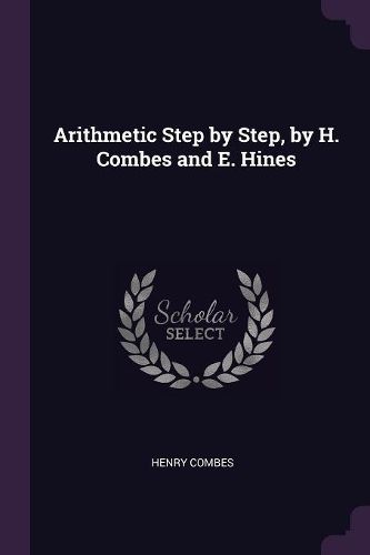 Cover image for Arithmetic Step by Step, by H. Combes and E. Hines