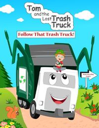 Cover image for Tom and the Lost Trash Truck