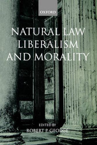 Cover image for Natural Law, Liberalism and Morality: Contemporary Essays