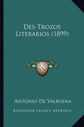 Des-Trozos Literarios (1899)