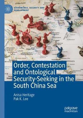 Cover image for Order, Contestation and Ontological Security-Seeking in the South China Sea