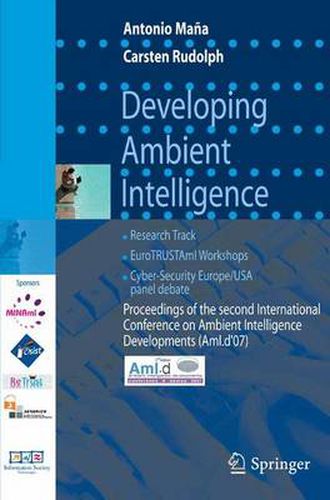 Cover image for Developing Ambient Intelligence: Proceedings of the second International Conference on Ambient Intelligence developments (AmI.d '07)