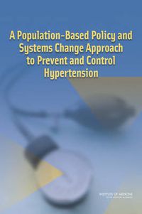 Cover image for A Population-Based Policy and Systems Change Approach to Prevent and Control Hypertension