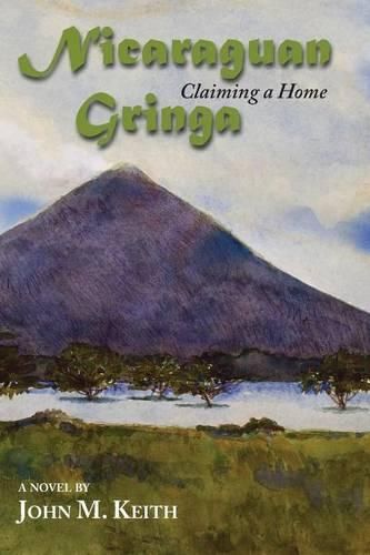 Cover image for Nicaraguan Gringa: Claiming a Home