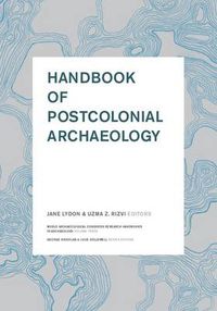 Cover image for Handbook of Postcolonial Archaeology