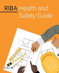 Cover image for RIBA Health and Safety Guide