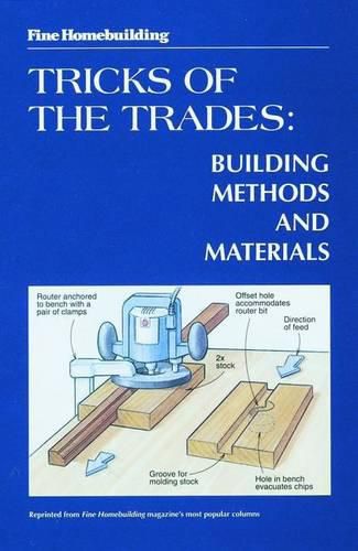 Cover image for Fine Homebuilding Tricks of the Trades: Building Methods and Materials: Building Methods and Materials