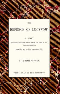 Cover image for Defence of Lucknow, A Diary