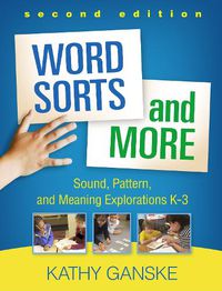 Cover image for Word Sorts and More: Sound, Pattern, and Meaning Explorations K-3