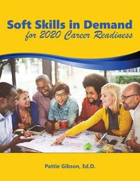 Cover image for Soft Skills in Demand: For 2020 Career Readiness