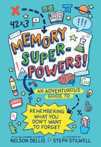 Cover image for Memory Superpowers!: An Adventurous Guide to Remembering What You Don't Want to Forget