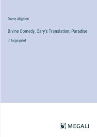 Cover image for Divine Comedy, Cary's Translation, Paradise