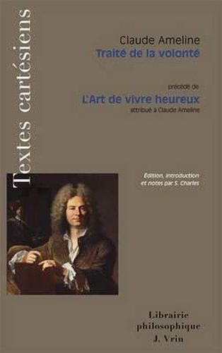 Cover image for Traite de la Volonte Precede de l'Art de Vivre Heureux