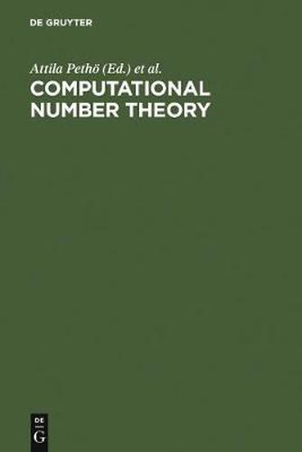 Computational Number Theory: Proceedings of the Colloquium on Computational Number Theory held at Kossuth Lajos University, Debrecen (Hungary), September 4-9, 1989