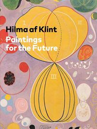 Cover image for Hilma af Klint: Paintings for the Future