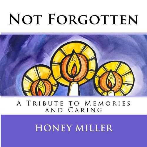 Cover image for Not Forgotten: A Tribute to Memories and Caring