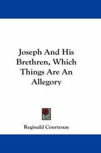 Cover image for Joseph and His Brethren, Which Things Are an Allegory