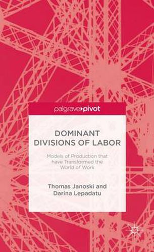 Cover image for Dominant Divisions of Labor: Models of Production That Have Transformed the World of Work