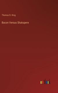 Cover image for Bacon Versus Shakspere