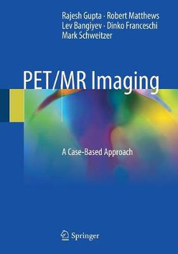 Cover image for PET/MR Imaging: A Case-Based Approach