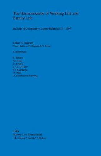 Cover image for The Harmonization of Working Life and Family Life: Bulletin of Comparative labour Relations 30-1995