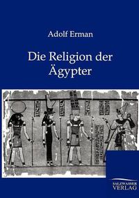 Cover image for Die Religion der AEgypter