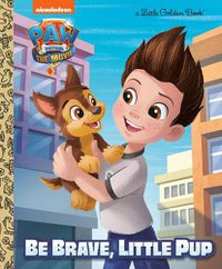 Cover image for PAW Patrol: The Movie: Be Brave, Little Pup (PAW Patrol)