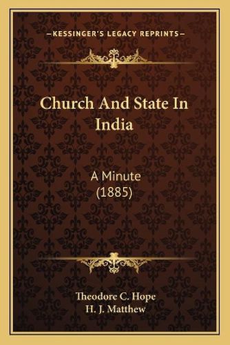 Cover image for Church and State in India: A Minute (1885)