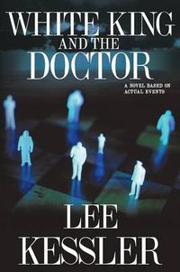 Cover image for White King and the Doctor