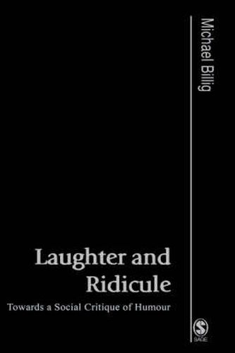 Laughter and Ridicule: Towards a Social Critique of Humour