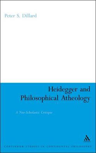 Heidegger and Philosophical Atheology: A Neo-Scholastic Critique